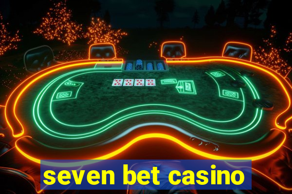 seven bet casino